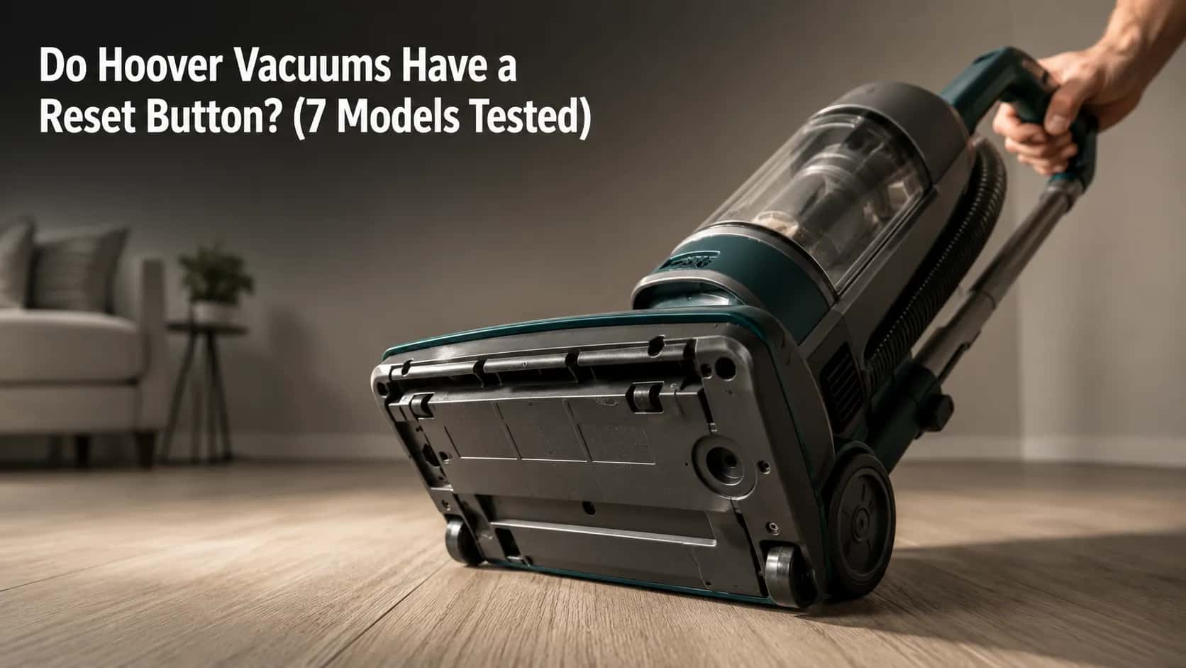 Hoover upright vacuum tilted back to show the underside and reset button area, with the title “Do Hoover Vacuums Have a Reset Button? (7 Models Tested)”