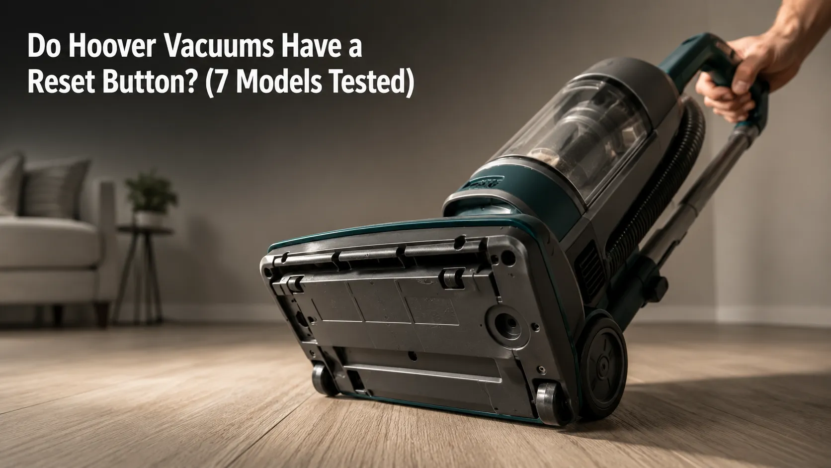 Do Hoover Vacuums Have a Reset Button? (7 Models Tested)