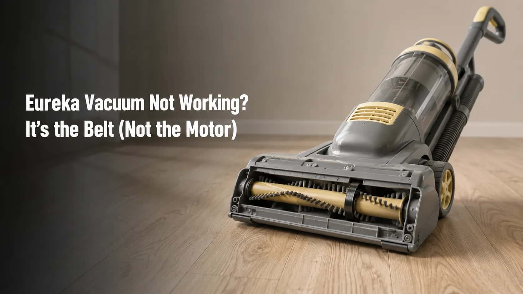 Grey and yellow upright vacuum tipped back with the underside exposed and drive belt visible, illustrating why a Eureka vacuum may stop working.